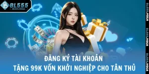Đăng ký tài khoản tặng 99k