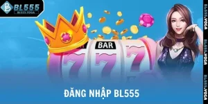 Đăng nhập BL555