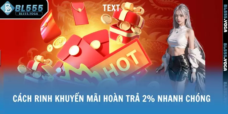 Cách rinh Khuyến Mãi Hoàn Trả 2% nhanh chóng