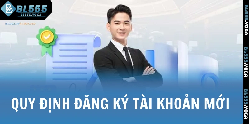 Quy định đăng ký tài khoản mới