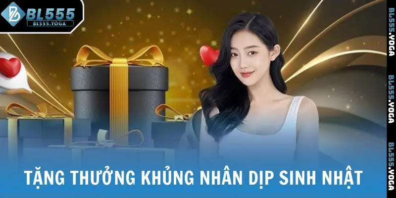 Nội dung chi tiết tặng thưởng khủng nhân dịp sinh nhật