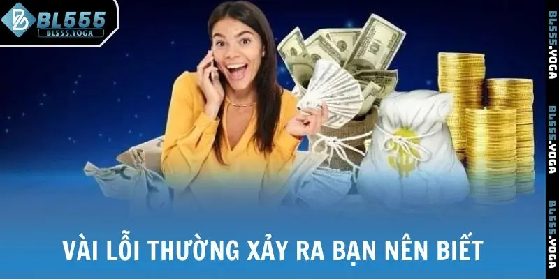 Vài lỗi thường xảy ra bạn nên biết